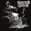 Shatter Brain - The Twelve Inch Split EP